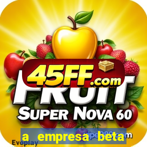 a empresa beta finalizou dezembro com 20 unidades